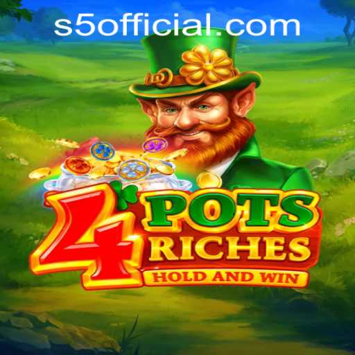 Discover the Exciting World of 4PotsRiches at S5.COM CASINO