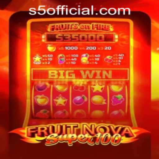 Discover the Thrills of FruitNovaSuper100 at S5.COM CASINO