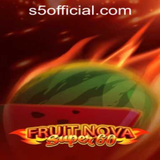 FruitNovaSuper60: A Thrilling Adventure in Online Gaming at S5.COM CASINO