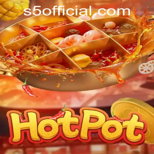 Exploring the Exciting World of Hotpot at S5.COM Casino